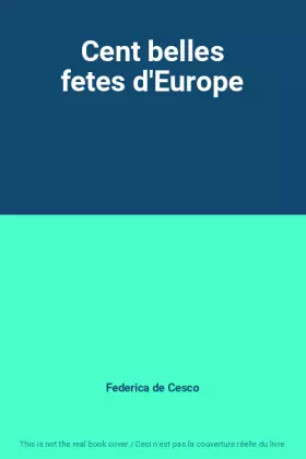 Couverture du produit · Cent belles fetes d'Europe