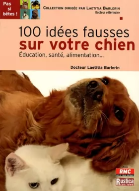 Couverture du produit · 100 idées fausses sur votre chien
