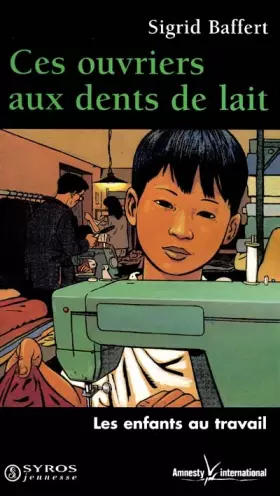 Couverture du produit · Ces ouvriers aux dents de lait
