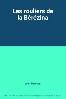 Couverture du produit · Les rouliers de la Bérézina