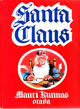 Couverture du produit · Santa Claus : a Book about the doings of Santa Claus and His Brownies at Mount Korvatunturi