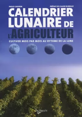 Couverture du produit · Calendrier lunaire de l'agriculteur : Cultiver mois par mois au rythme de la lune
