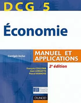 Couverture du produit · DCG 5 - Économie - 3e édition - Manuel et applications: Manuel et applications, corrigés inclus