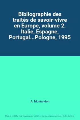 Couverture du produit · Bibliographie des traités de savoir-vivre en Europe, volume 2. Italie, Espagne, Portugal...Pologne, 1995