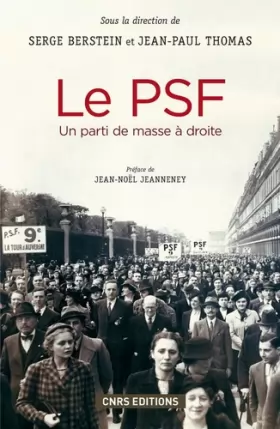 Couverture du produit · Le PSF. Un parti de masse à droite (1936-1940)