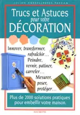 Couverture du produit · Trucs et astuces pour votre décoration