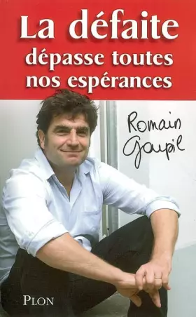 Couverture du produit · La défaite dépasse toutes nos espérances