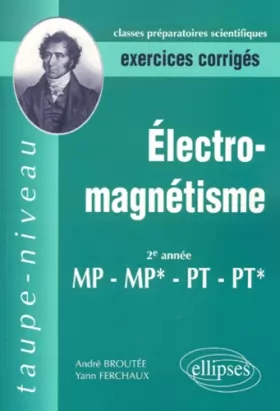 Couverture du produit · Electromagnétisme, 2e année MP-MP*, PT-PT* : Exercices corrigés