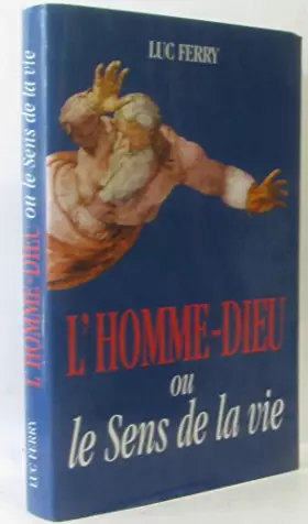 Couverture du produit · L'homme-Dieu ou Le sens de la vie