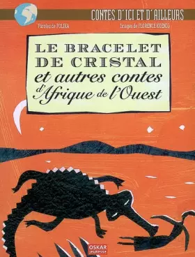 Couverture du produit · Le bracelet de Cristal : Et autres contes d'Afrique de l'Ouest
