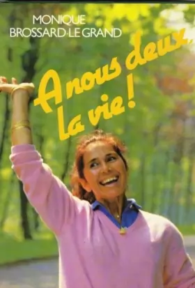 Couverture du produit · À nous deux, la vie!