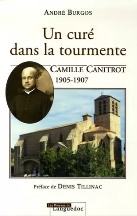 Couverture du produit · Un curé dans la tourmente, Camille Canitrot 1905-1907