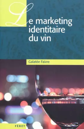Couverture du produit · Le marketing identitaire du vin