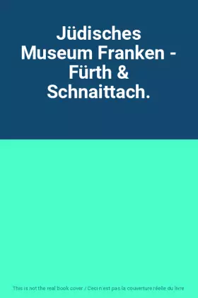 Couverture du produit · Jüdisches Museum Franken - Fürth & Schnaittach.