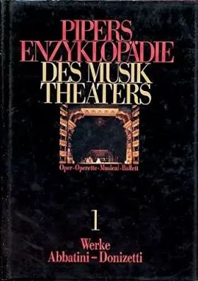 Couverture du produit · Pipers Enzyklopädie des Musiktheaters: Oper, Operette, Musical, Ballett
