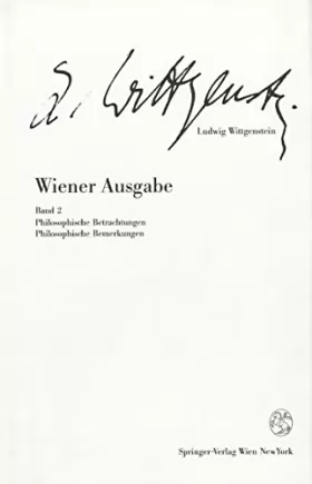 Couverture du produit · Wiener Ausgabe: Band 2: Philosophische Betrachtungen. Philosophische Bemerkungen