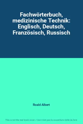 Couverture du produit · Fachwörterbuch, medizinische Technik: Englisch, Deutsch, Französisch, Russisch