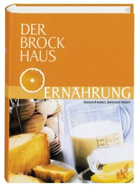 Couverture du produit · Der Brockhaus Ernährung. Gesund essen, bewusst leben