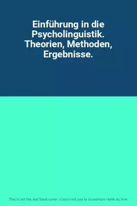 Couverture du produit · Einführung in die Psycholinguistik. Theorien, Methoden, Ergebnisse.