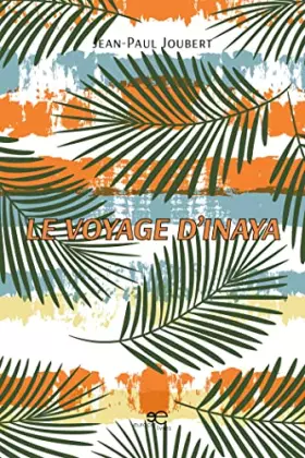 Couverture du produit · Le voyage d'Inaya