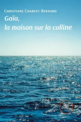 Couverture du produit · GAÏA, LA MAISON SUR LA COLLINE