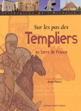 Couverture du produit · Sur les pas des Templiers en terre de France