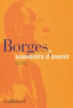 Couverture du produit · Borges, souvenirs d'avenir