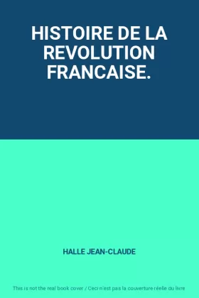 Couverture du produit · HISTOIRE DE LA REVOLUTION FRANCAISE.