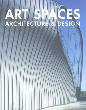 Couverture du produit · Art Spaces: Architecture & Design