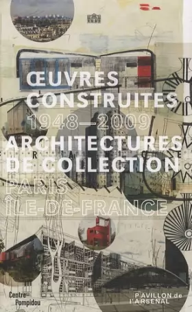 Couverture du produit · Oeuvres construites 1948-2009 : Architectures de collection Paris, Ile-de-France