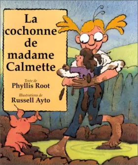 Couverture du produit · La cochonne de madame Calmette