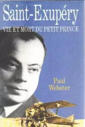 Couverture du produit · Saint-Exupery Vie et mort du petit prince