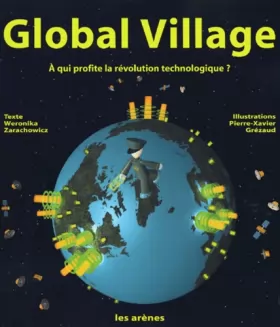 Couverture du produit · Global village : À qui profite la révolution technologique?