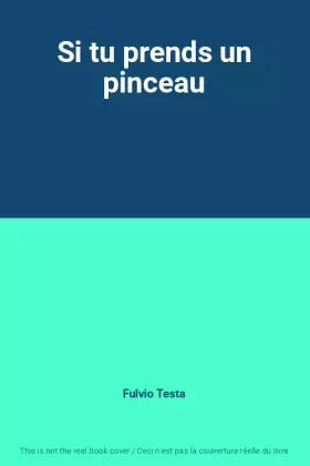 Couverture du produit · Si tu prends un pinceau