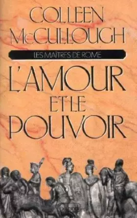 Couverture du produit · Les maîtres de Rome Tome 1 : L'amour et le pouvoir