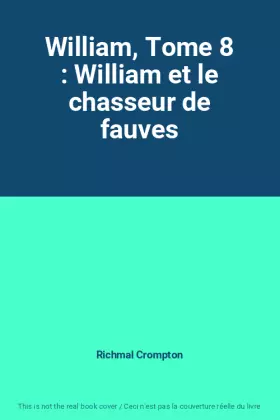 Couverture du produit · William, Tome 8 : William et le chasseur de fauves