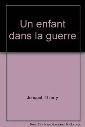 Couverture du produit · Un enfant dans la guerre