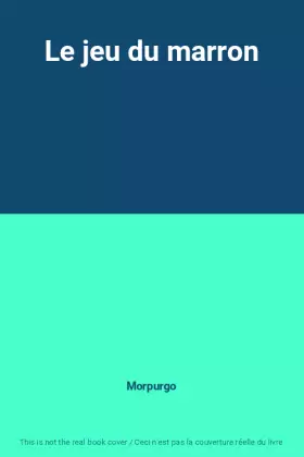 Couverture du produit · Le jeu du marron