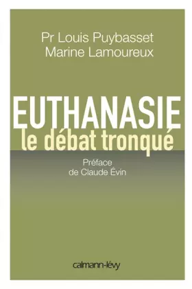 Couverture du produit · Euthanasie, le débat tronqué