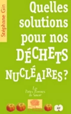 Couverture du produit · Quelles solutions pour nos déchets nucléaires ?