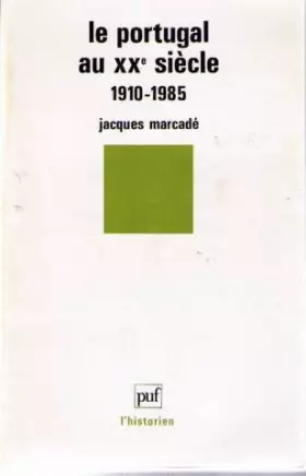 Couverture du produit · Le Portugal au XXe siècle, 1910-1985