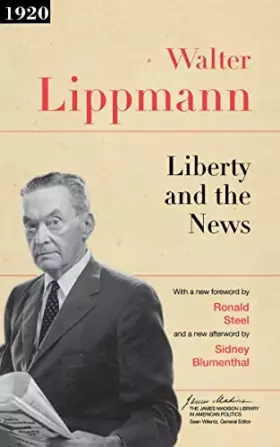 Couverture du produit · Liberty and the News (James Madison Library in American Politics)