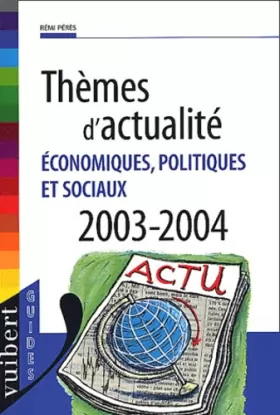 Couverture du produit · Thèmes d'actualité économiques, politiques et sociaux 2003-2004