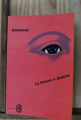 Couverture du produit · La femme à abattre