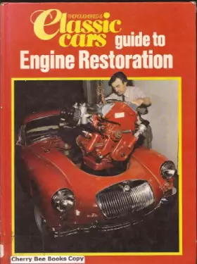 Couverture du produit · Thoroughbred and Classic Car Guide to Engine Restoration