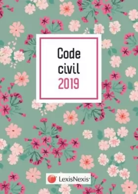 Couverture du produit · Code civil 2019 - Fleurs