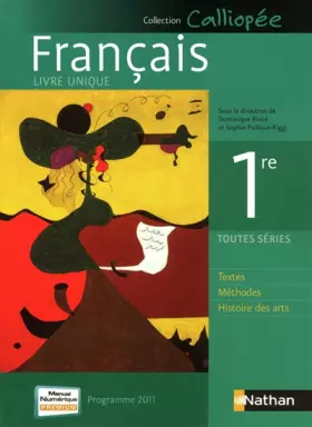 Couverture du produit · Francais 1re toutes séries - Programme 2011 : Livre unique grand format