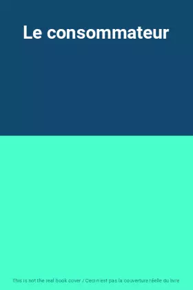 Couverture du produit · Le consommateur