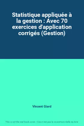 Couverture du produit · Statistique appliquée à la gestion : Avec 70 exercices d'application corrigés (Gestion)