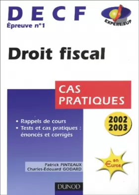Couverture du produit · DECF, épreuve n°1 : Droit fiscal, 2002-2003 (cas pratiques)